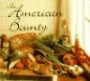 An American Bounty : Great Contemporary Cooking from the Culinary Institute of America