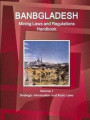 Bangladesh Mining Laws and Regulations Handbook Volume 1 Strategic Information and Basic Laws