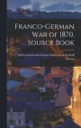 Franco-German War of 1870. Source Book