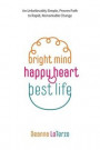 Bright Mind, Happy Heart, Best Life