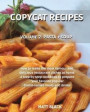Copycat Recipes - Volume 2: Pasta + Soups. How to Make the Most Famous and Delicious Restaurant Dishes at Home. a Step-By-Step Cookbook to Prepare