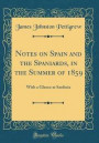Notes on Spain and the Spaniards, in the Summer of 1859: With a Glance at Sardinia (Classic Reprint)