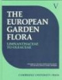 European Garden Flora: Volume 5, Dicotyledons (Part III): Limnanthaceae to Oleaceae : A Manual for the Identification of Plants Cultivated in Europe,  ... Doors and under Glass (European Garden Flora)