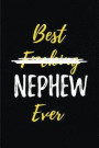 Best F*cking Nephew Ever: Blank Lined Journal 6x9 110 pages- Funny and Best Aunt Nephew Gifts