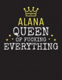 ALANA - Queen Of Fucking Everything: Blank Quote Composition Notebook College Ruled Name Personalized for Women. Writing Accessories and gift for mom