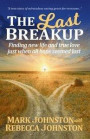 The Last Breakup: Finding new life and true love just when all hope seemed lost