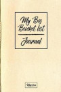 My Big Bucket List Journal: Light Kraft Cover | Record Your 100 Bucket List Ideas, Goals, Dreams & Deadlines in One Handy Journal Notebook (bucket list goals organier)