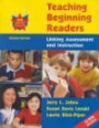 Teaching Beginning Readers: Linking Assessment and Instruction