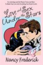 Love and Sex Under the Stars: Use Astrology and the Planets Venus and Mars to Make Your Love Life Everything You Want It to Be: Venus And Mars, the Planets of Love and Sex