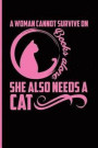 A Woman Cannot Survive on Books Alone She Also Needs a Cat: Blank Lined Journal Notebook Diary - Cat Journal for Girl Cat Journal Notebook