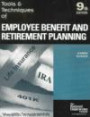 Tools & Techniques of Employee Benefit And Retirement Planning: Tools & Techniques Of Employee (Tools and Techniques of Employee Benefit and Retirement Planning)