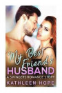 My Best Friend's Husband: A Swingers Romance Story