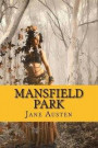 Mansfield Park by Jane Austen: Mansfield Park by Jane Austen