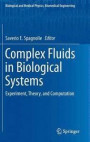 Complex Fluids in Biological Systems: Experiment, Theory, and Computation (Biological and Medical Physics, Biomedical Engineering)