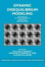 Dynamic Disequilibrium Modeling: Theory and Applications: Proceedings of the Ninth International Symposium in Economic Theory and Econometrics ... Symposia in Economic Theory and Econometrics)
