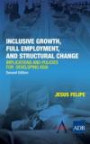 Inclusive Growth, Full Employment, and Structural Change: Implications and Policies for Developing Asia (The Anthem-Asian Development Bank Series)
