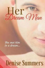 Her Dream Man: She met him in a dream... What if dreams really do come true?