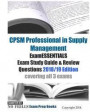 CPSM Professional in Supply Management ExamESSENTIALS Exam Study Guide & Review Questions 2018/19 Edition