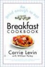 The Good Enough to Eat Breakfast Cookbook