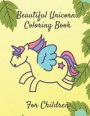 Beautiful Unicorn Color Book For Children: Fun activity magical unicorn coloring book for kids ages 4-8. For unicorn lovers, artistic boys, girls, kid
