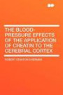 The Blood-pressure Effects of the Application of Creatin to the Cerebral Cortex