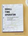 Small Time Operator: How to Start Your Own Business, Keep Your Books, Pay Your Taxes, and Stay Out of Trouble (Small Time Operator: How to Start Your ... Keep Yourbooks, Pay Your Taxes, & Stay Ou)