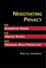 Negotiating Privacy: The European Union, The United States, And Personal Data Protection (Politics/Global Challenges in the Information Age)