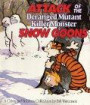 Attack of the Deranged Mutant Killer Monster Snow Goons (Calvin and Hobbes Series)