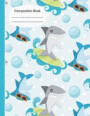 Summer Fun Surfing Sharks Large Composition Notebook College Ruled Paper: 130 Lined Pages 8.5 X 11, Writing Journal, School Teachers, Students