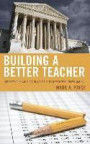 Building a Better Teacher: Understanding Value-Added Models in the Law of Teacher Evaluation