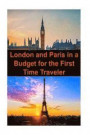 London and Paris in a Budget for the First Time Traveler: London, Paris, London Travel, Paris Travel, Budget Travel