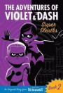 The Adventures of Violet and Dash: Super Sleuths (Disney/Pixar the Incredibles 2)