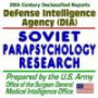 20th Century U.S. Military Defense and Intelligence Declassified Report: Soviet and Czechoslovakian Parapsychology Research, Telepathy, Energy Transfer, ... the Paranormal, Psychokinesis (PK)