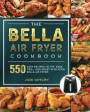 Bella Air Fryer Cookbook