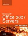 Administrator's Guide to Microsoft Office 2007 Servers: Forms Server 2007, Groove Server 2007, Live Communications Server 2007, PerformancePoint Server ... 2007, SharePoint Server 2007 for Search