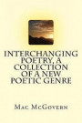 Interchanging Poetry, A Collection Of A New Poetic Genre
