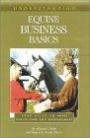 Understanding Equine Business Basics : Your Guide to Horse Health Care and Management (Horse Health Care Library)