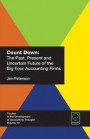 Count Down: The Past, Present and Uncertain Future of the Big Four Accounting Firms (Studies in the Development of Accounting Thought)