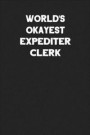 World's Okayest Expediter Clerk: Blank Lined Career Notebook Journal