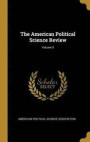 The American Political Science Review; Volume 5