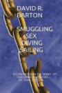 Smuggling Sex Diving Sailing: Second book in the series The Crimes And Loves of Tony Bartoni: Volume 2