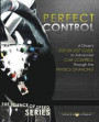 Perfect Control: A Driver's Step-by-Step Guide to Advanced Car Control Through the Physics of Racing: Volume 2 (The Science of Speed)