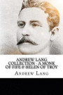 Andrew Lang Collection - A Monk of Fife & Helen of Troy