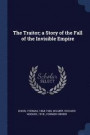 The Traitor; A Story of the Fall of the Invisible Empire