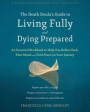 The Death Doula's Guide to Living Fully and Dying Prepared: An Essential Workbook to Help You Reflect Back, Plan Ahead, and Find Peace on Your Journey