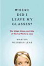 Where Did I Leave My Glasses?: The What, When, and Why of Normal Memory Lo