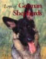 Love of German Shepherds: The Ultimate Tribute (Petlife Library)