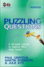 Puzzling Questions, Workbook: A Six-Week Course to Explore Life's Deep Issues