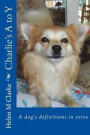 Charlie's A to Y: A dog's definitions in verse