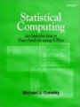 Statistical Computing: An Introduction to Data Analysis using S-Plu